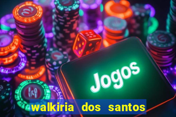 walkiria dos santos esposa de herodoto barbeiro